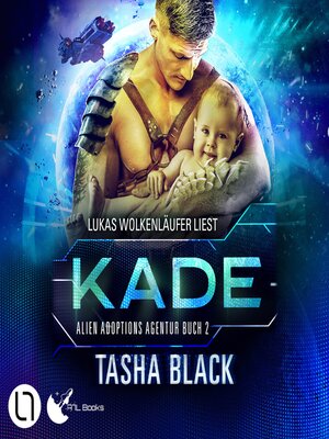 cover image of Kade--Alien Adoptions Agentur, Teil 2